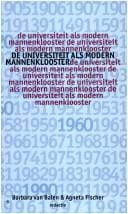 De universiteit als modern mannenklooster