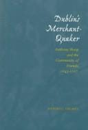 Dublin's merchant-Quaker