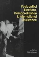 Postconflict elections, democratization, and international assistance