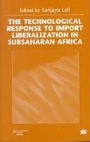 The technological response to import liberalization in SubSaharan Africa