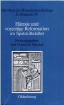 Häresie und vorzeitige Reformation im Spätmittelalter