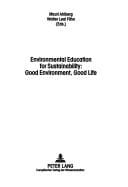 Environmental education for sustainability, good environment, good life