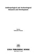 Anthropological and archaeological research and development