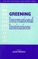 Greening international institutions