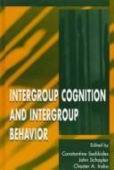 Intergroup Cognition and Intergroup Behavior (Applied Social Research Series)