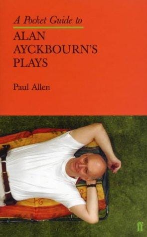 POCKET GUIDE TO ALAN AYCKBOURN'S PLAYS