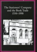 The Stationers' Company and the book trade, 1550-1990