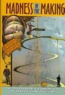 Madness in the making