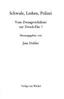 Schwule, Lesben, Polizei: Vom Zwangsverhältnis zur Zweck-Ehe? (German Edition)