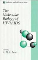The Molecular biology of HIV/AIDS