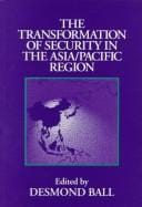 The transformation of security in the Asia/Pacific region
