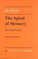 The Spiral of Memory: Interviews (Poets on Poetry)