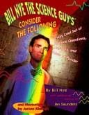 Bill Nye the Science Guy's consider the following