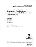 Generation, amplification, and measurement of ultrashort laser pulses III