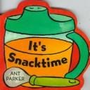 It's snacktime