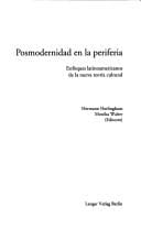 Posmodernidad en la periferia : enfoques latinoamericanos de la nueva teoría cultural