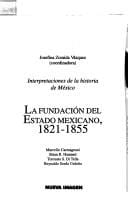 La fundación del Estado mexicano, 1821-1855