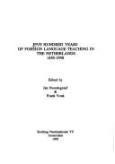 Five hundred years of foreign language teaching in the Netherlands 1450-1950