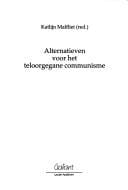 Alternatieven voor het teloorgegane communisme