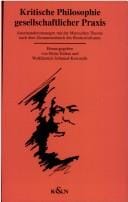 Kritische Philosophie gesellschaftlicher Praxis