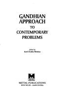 Gandhian approach to contemporary problems