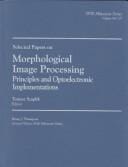 Selected papers on morphological image processing