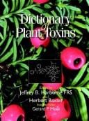 Dictionary of Plant Toxins, Vol. 1: Phytotoxins (Volume 1)