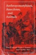 Anthropomorphism, anecdotes, and animals