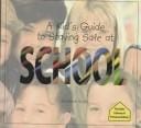 A kid's guide to staying safe at school