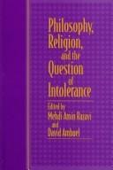 Philosophy, Religion, and the Question of Intolerance