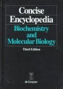 Concise encyclopedia biochemistry and molecular biology