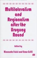 Multilateralism and regionalism after the Uruguay Round