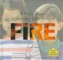 A kid's guide to staying safe around fire