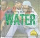 A kid's guide to staying safe around water