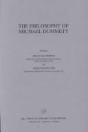 The Philosophy of Michael Dummett