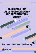 High resolution laser photoionization and photoelectron studies