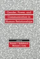 Gender, Power, and Communication in Human Relationships (Routledge Communication Series)