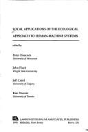 Local applications of the ecological approach to human-machine systems