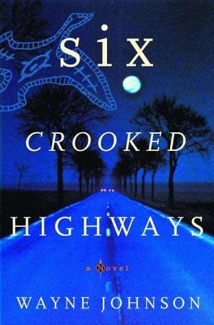Six crooked highways