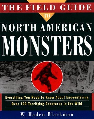 Field guide to North American monsters