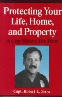 Protecting your life, home, and property
