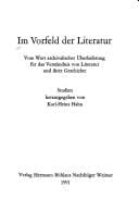 Im Vorfeld der Literatur: Vom Wert archivalischer Überlieferung für das Verständnis von Literatur und ihrer Geschichte : Studien (German Edition)