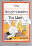 The ranger smokes too much