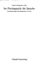 Im Fluchtgepäck die Sprache: Deutschsprachige Schriftstellerinnen im Exil (Der andere Blick) (German Edition)