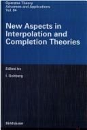 New aspects in interpolation and completion theories