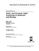 Proceedings of static and dynamic light scattering in medicine and biology