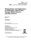 Photopolymers and applications in holography, optical data storage, optical sensors, and interconnects