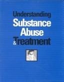 Understanding substance abuse & treatment