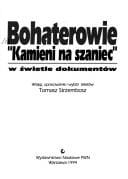 Bohaterowie "Kamieni na szaniec" w świetle dokumentów