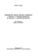 Tendencje zmian prawa karnego i prawa o wykroczeniach w Polsce i Czecho-Słowacji